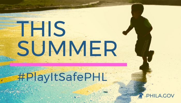 graphic featuring a child running. text reads "This Summer # Play It Safe PHL"