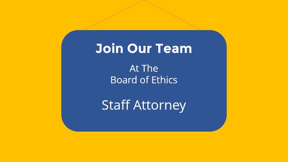 Join Our Team at the Board of Ethics as Staff Attorney