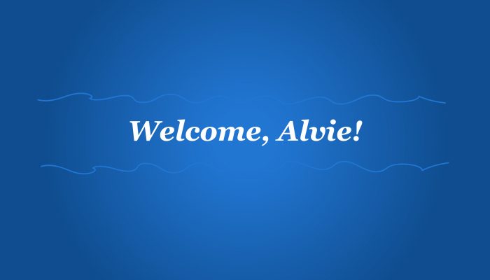 Blue background in white text it reads: "Welcome, Alvie!"