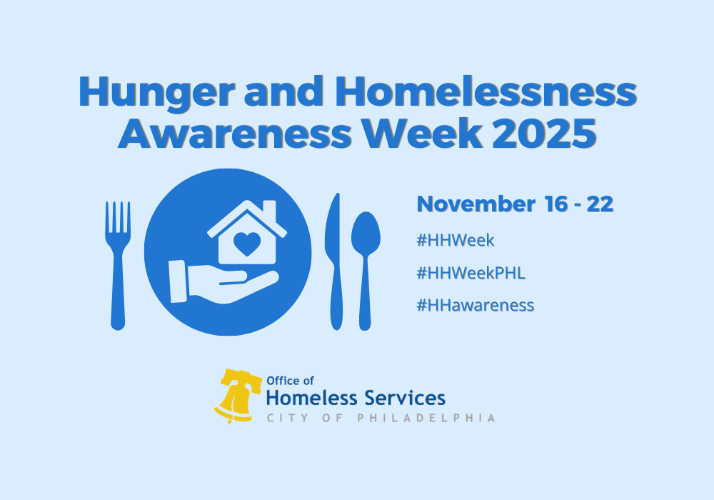 Hunger and homelessness awareness week 2025, November 16-22, #HHWeek, #HHWeekPHL, #HHawareness