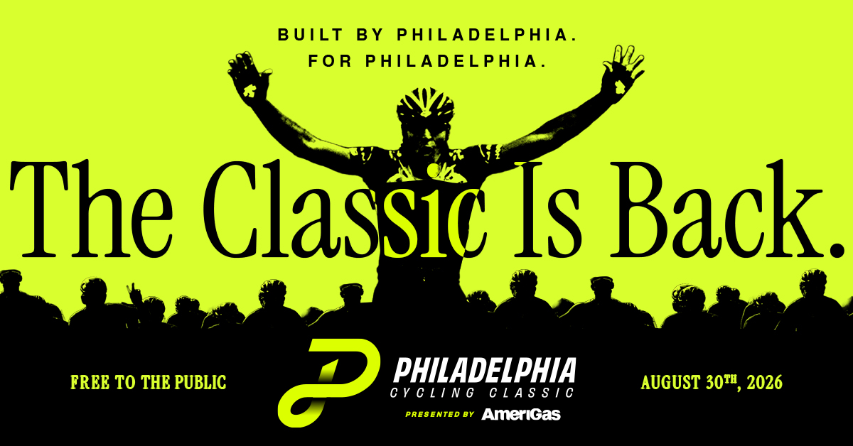 Informational graphic that reads "Built by Philadelphia, for Philadelphia. The Classic is Back. Philadelphia International Cycling Classic returns Sunday, August 30. Free for spectators."